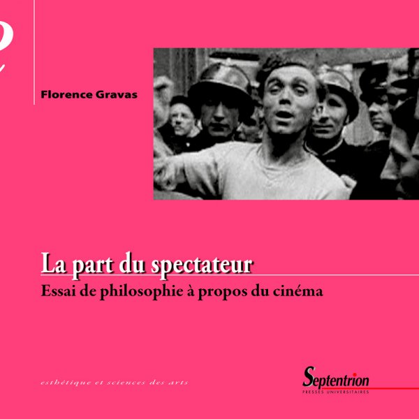 Book cover: La Part du spectateur - Essai de philosophie à propos du cinéma
