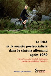 Book cover: La RDA et la société postsocialiste  dans le cinéma allemand après 1989