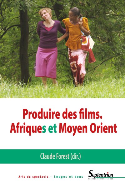 Couverture du livre: Produire des films - Afriques et Moyen Orient