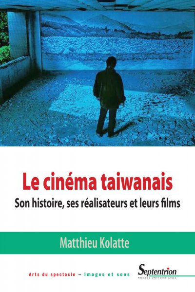 Couverture du livre : Le Cinéma taiwanais - Son histoire, ses réalisateurs et leurs films