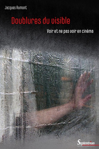 Couverture du livre : Doublures du visible - Voir et ne pas voir en cinéma