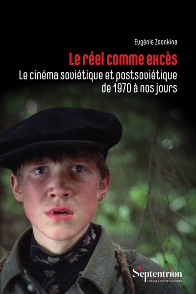 Couverture du livre : Le Réel comme excès - Le cinéma soviétique et postsoviétique de 1970 à nos jours