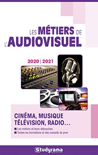 Couverture du livre: Les Métiers de l'audiovisuel 2020/2021