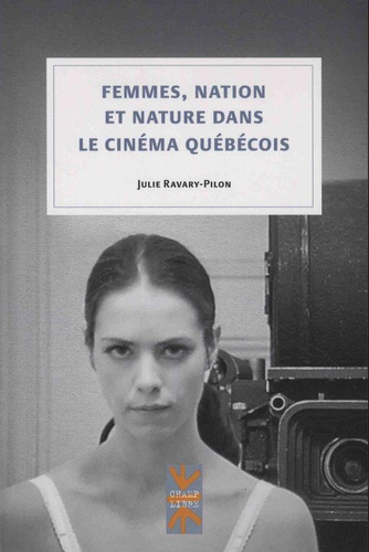 Book cover: Femmes, nation et nature dans le cinéma québécois