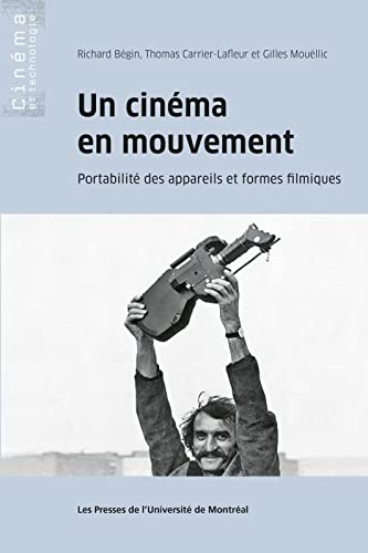 Couverture du livre : Un cinéma en mouvement - portabilité des appareils et formes filmiques