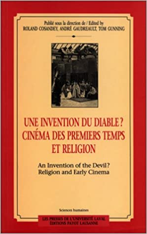Couverture du livre: Une invention du diable? - Cinéma des premiers temps et religion