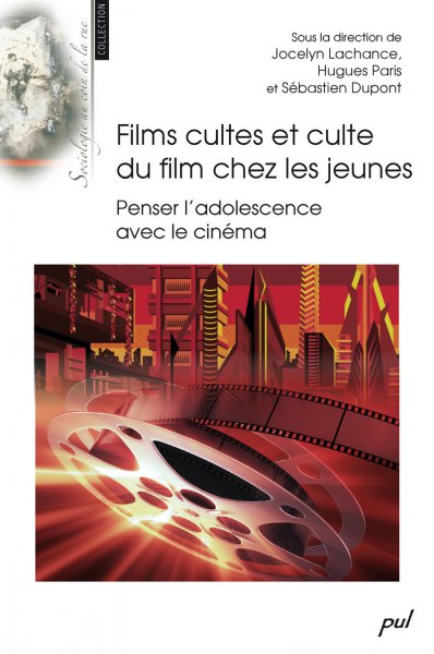 Couverture du livre : Films cultes et culte du film chez les jeunes - Penser l'adolescence avec le cinéma