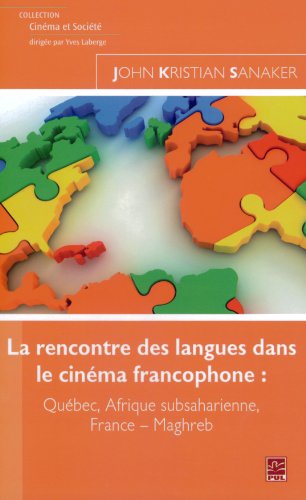 Couverture du livre: La rencontre des langues dans le cinéma francophone - Quebec, Afrique subsaharienne, France, Maghreb