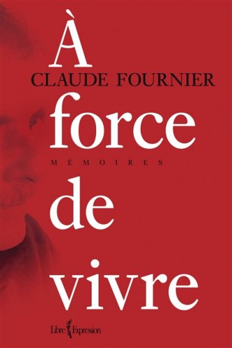 Book cover: À force de vivre