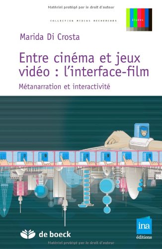 Couverture du livre : Entre cinéma et jeux vidéo, l'interface-film - Métanarration et interactivité