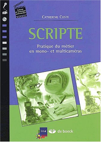 Couverture du livre : La Scripte - Pratique du métier en mono et multicaméras