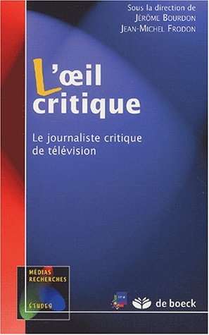 Couverture du livre : L'Œil critique - Le journaliste critique de télévision
