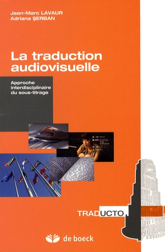 Book cover: La Traduction audiovisuelle - approche interdisciplinaire du sous-titrage