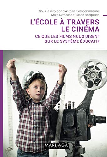 Book cover: L'École à travers le cinéma - Ce que les films nous disent sur le système éducatif