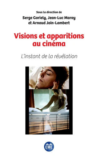 Couverture du livre: Visions et apparitions au cinéma - L'instant de la révélation