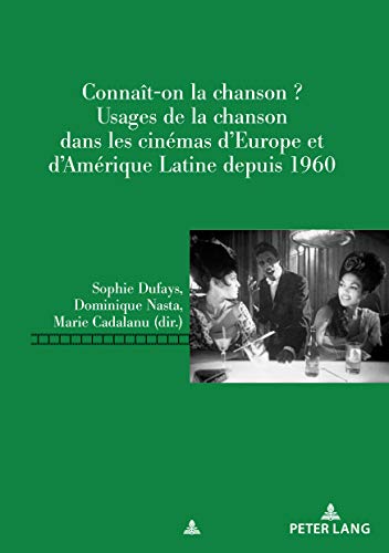 Book cover: Connaît-on la chanson? - Usages de la chanson dans les cinémas d'Europe et d'Amérique Latine depuis 1960