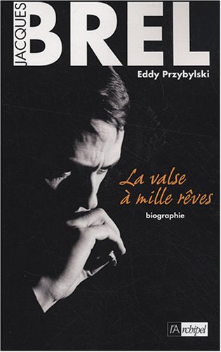 Book cover: Jacques Brel - La valse à mille rêves