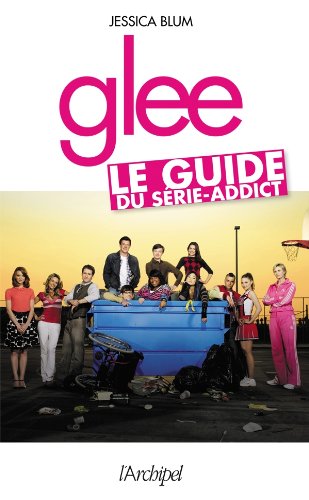 Couverture du livre: Glee - Le guide du série-addict