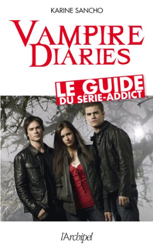 Book cover: Vampire diaries - Le guide du série-addict