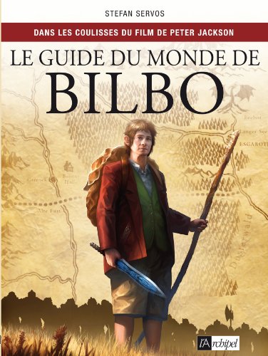 Couverture du livre: Guide du monde de Bilbo - Dans les coulisses du film de Peter Jackson