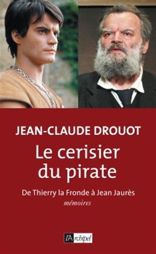 Book cover: Le Cerisier du pirate - de Thierry la Fronde à Jean Jaurès