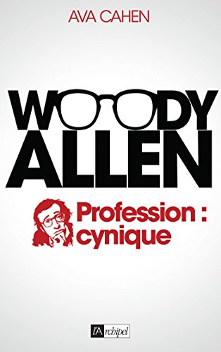 Couverture du livre : Woody Allen - Profession : cynique
