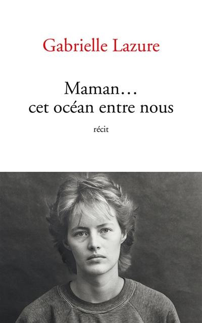 Book cover: Maman... cet océan entre nous