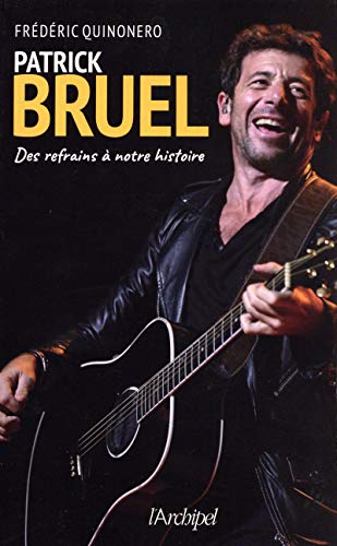 Book cover: Patrick Bruel - Des refrains à notre histoire