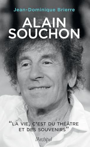 Couverture du livre: Alain Souchon - La vie, c'est du théâtre et des souvenirs