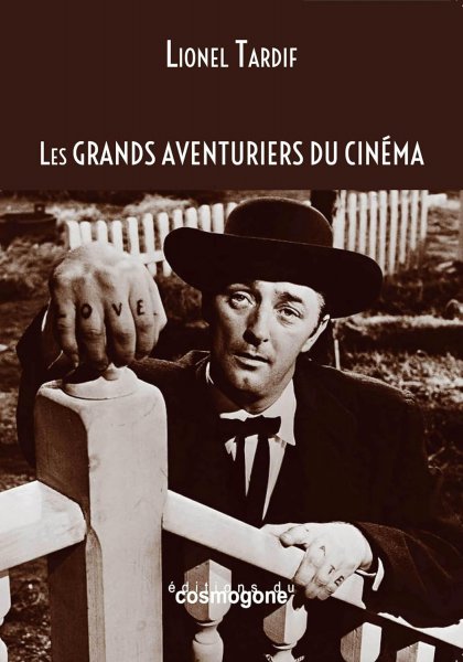Book cover: Les Grands Aventuriers du cinéma - Architectes d'un langage nouveau