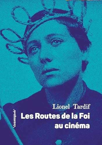 Couverture du livre : Les Routes de la Foi au cinéma