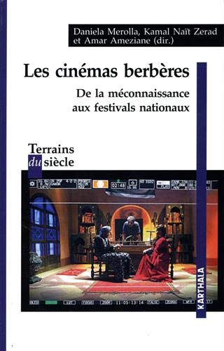 Couverture du livre : Les Cinémas berbères - De la méconnaissance aux festivals nationaux
