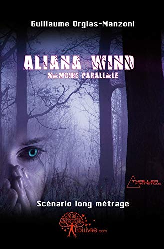 Couverture du livre: Aliana Wind - Mémoire parallèle