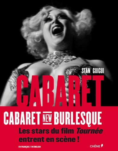 Book cover: Cabaret New Burlesque - Les stars du film Tournée entrent en scène