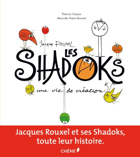 Couverture du livre : Jacques Rouxel, les Shadoks - Une vie de création