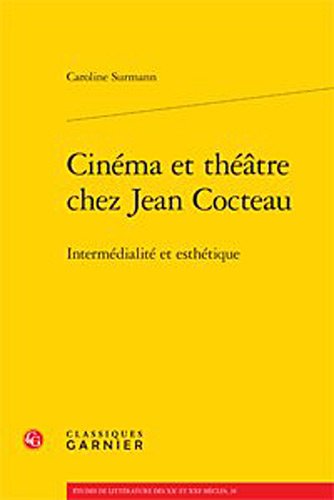 Book cover: Cinéma et théâtre chez Jean Cocteau - Intermédialité et esthétique