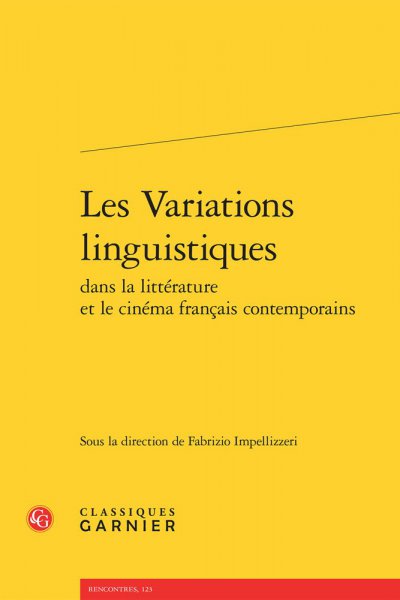 Couverture du livre: Les Variations linguistiques - dans la littérature et le cinéma français contemporains
