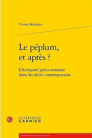 Book cover: Le péplum, et après? - l'Antiquité gréco-romaine dans les récits contemporains