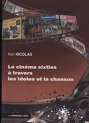 Book cover: Le Cinéma sixties à travers les idoles et la chanson