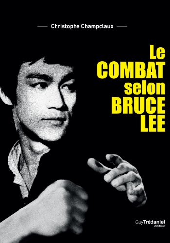 Couverture du livre: Le combat selon Bruce Lee