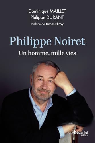 Couverture du livre : Philippe Noiret - Un homme, mille vies