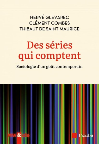 Couverture du livre : Des séries qui comptent - Sociologie d'un goût contemporain