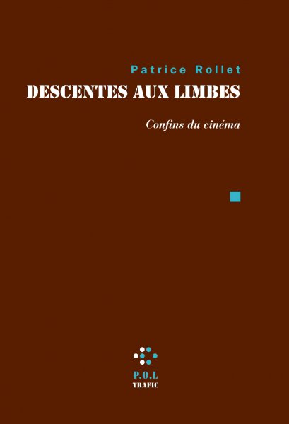 Couverture du livre : Descentes aux limbes - Confins du cinéma