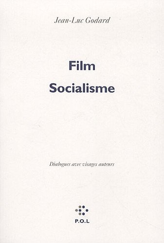 Couverture du livre: Film Socialisme - Dialogues avec visages auteurs
