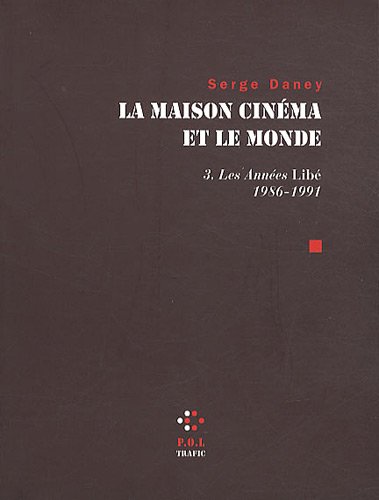 Couverture du livre : La Maison cinéma et le monde, tome 3 - Les années Libé, 1986-1991