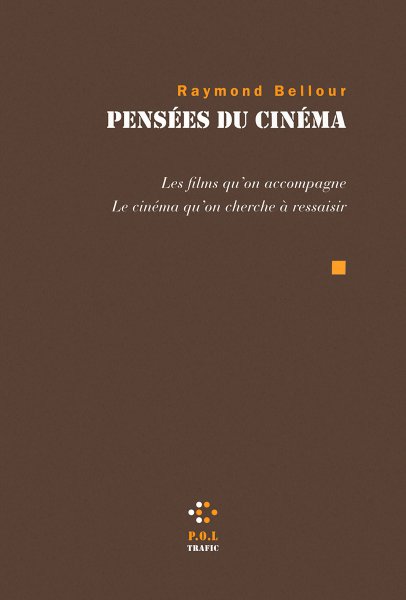 Couverture du livre: Pensées du cinéma - les films qu'on accompagne, le cinéma qu'on cherche à ressaisir