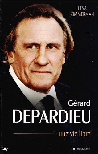 Couverture du livre : Gérard Depardieu - Une vie libre