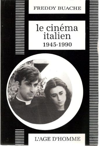 Couverture du livre : Le Cinéma italien, 1945-1990