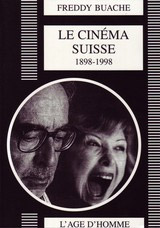 Couverture du livre: Le Cinéma suisse - 1898-1998