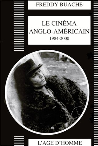 Couverture du livre: Le Cinéma anglo-américain 1984 - 2000